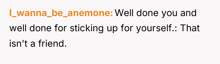 I_wanna_be_anemone Well done you and well done for sticking up...