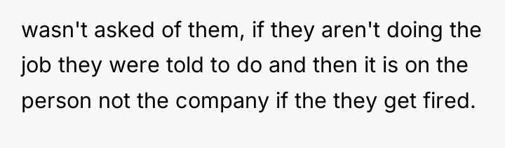 wasn't asked of them, if they aren't doing the job...