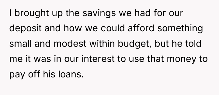 I brought up the savings we had for our deposit...