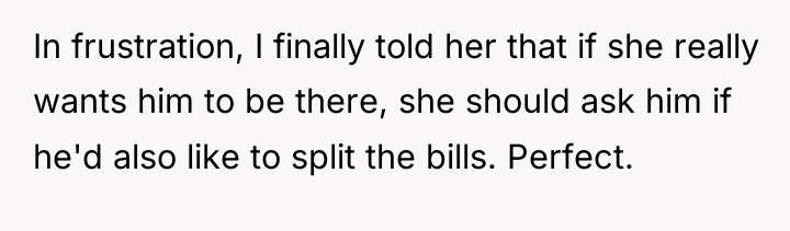 In frustration, I finally told her that if she really...