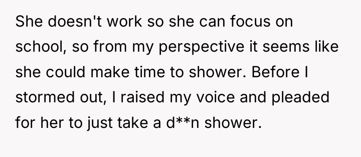 She doesn't work so she can focus on school, so...