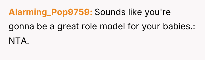 Alarming_Pop9759 Sounds like you're gonna be a great role model...