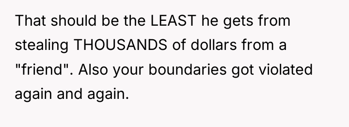 That should be the LEAST he gets from stealing THOUSANDS...