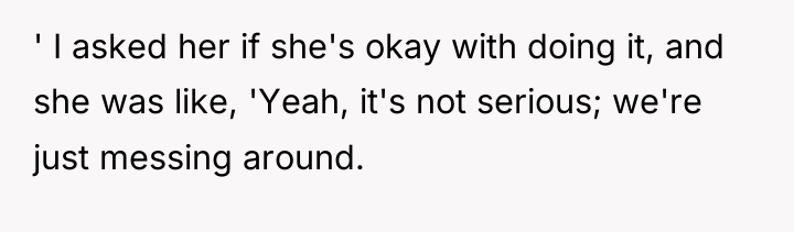 ' I asked her if she's okay with doing it,...
