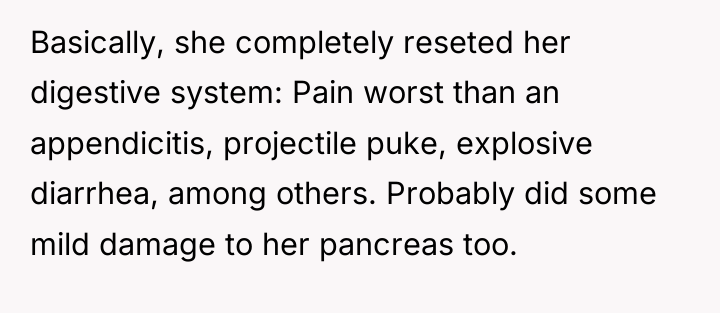 Basically, she completely reseted her digestive system: Pain worst than...