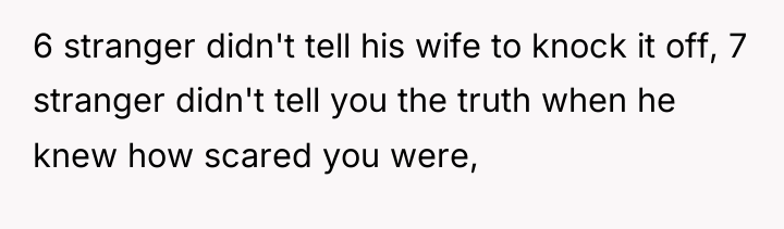 6 stranger didn't tell his wife to knock it off,...