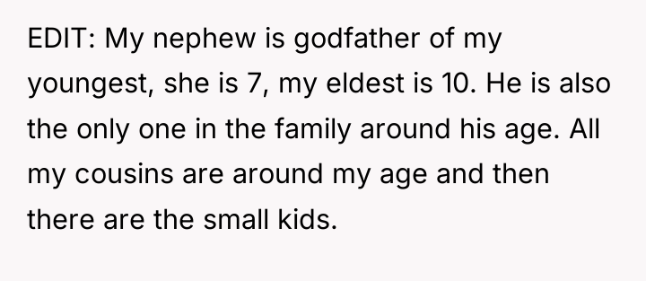 EDIT: My nephew is godfather of my youngest, she is...