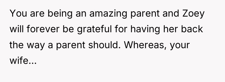 You are being an amazing parent and Zoey will forever...