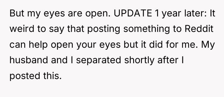 But my eyes are open. UPDATE 1 year later: It...