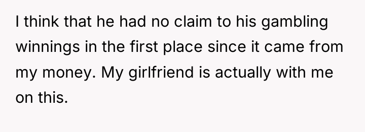 I think that he had no claim to his gambling...