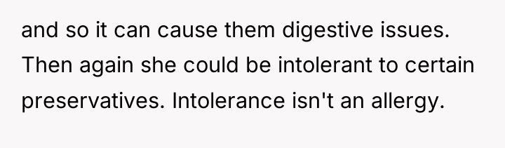 and so it can cause them digestive issues. Then again...