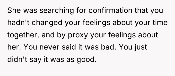 She was searching for confirmation that you hadn't changed your...