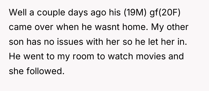 Well a couple days ago his (19M) gf(20F) came over...