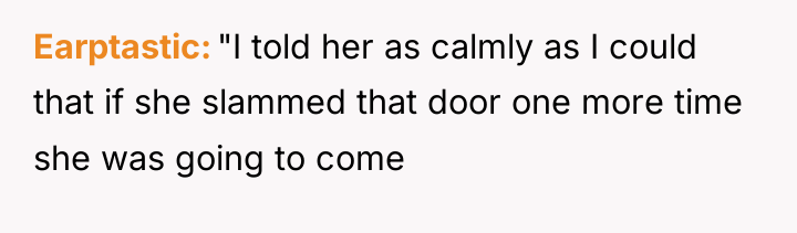 Earptastic "I told her as calmly as I could that...