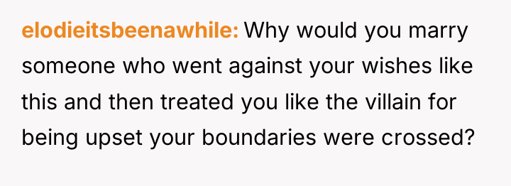 elodieitsbeenawhile Why would you marry someone who went against your...