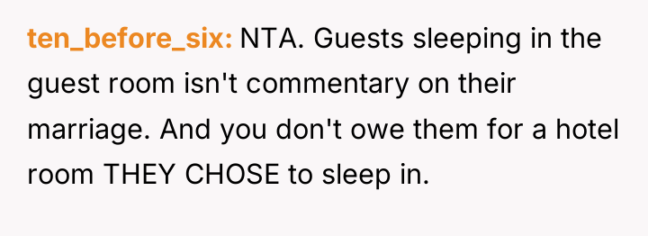 ten_before_six NTA. Guests sleeping in the guest room isn't commentary...
