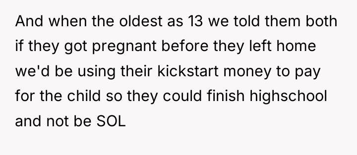 And when the oldest as 13 we told them both...