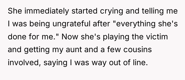 She immediately started crying and telling me I was being...