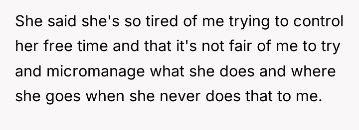 She said she's so tired of me trying to control...