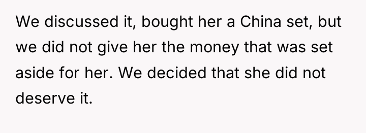We discussed it, bought her a China set, but we...