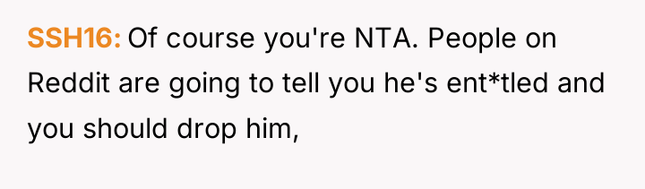 SSH16 Of course you're NTA. People on Reddit are going...