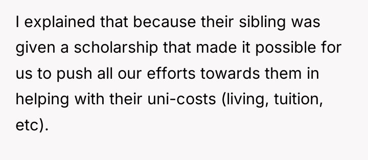 I explained that because their sibling was given a scholarship...
