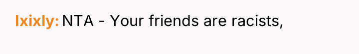 Ixixly NTA - Your friends are racists,