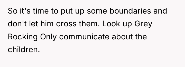 So it's time to put up some boundaries and don't...
