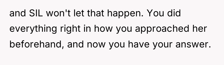 and SIL won't let that happen. You did everything right...