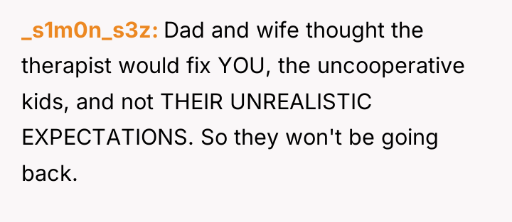 _s1m0n_s3z Dad and wife thought the therapist would fix YOU,...