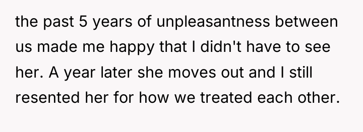 the past 5 years of unpleasantness between us made me...
