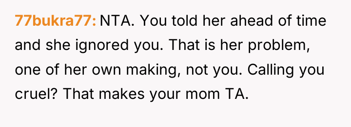 77bukra77 NTA. You told her ahead of time and she...