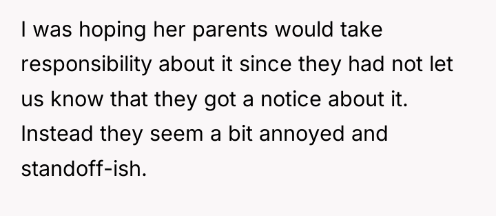 I was hoping her parents would take responsibility about it...