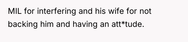 MIL for interfering and his wife for not backing him...