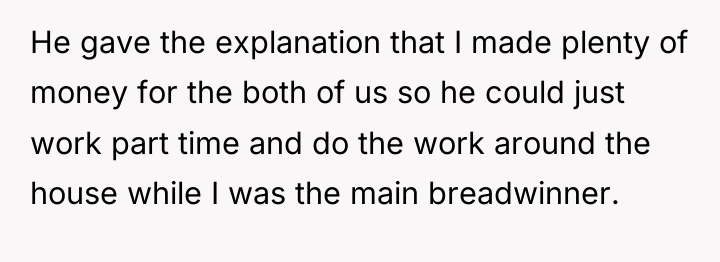 He gave the explanation that I made plenty of money...