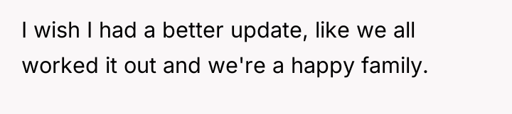 I wish I had a better update, like we all...