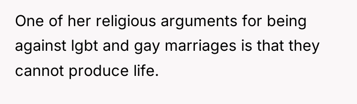 One of her religious arguments for being against lgbt and...