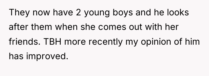 They now have 2 young boys and he looks after...