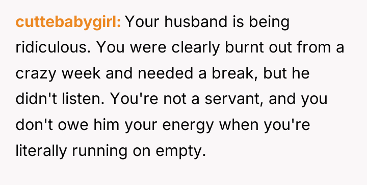cuttebabygirl Your husband is being ridiculous. You were clearly burnt...