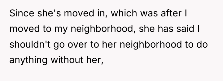 Since she's moved in, which was after I moved to...