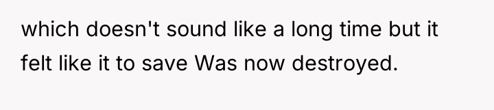 which doesn't sound like a long time but it felt...