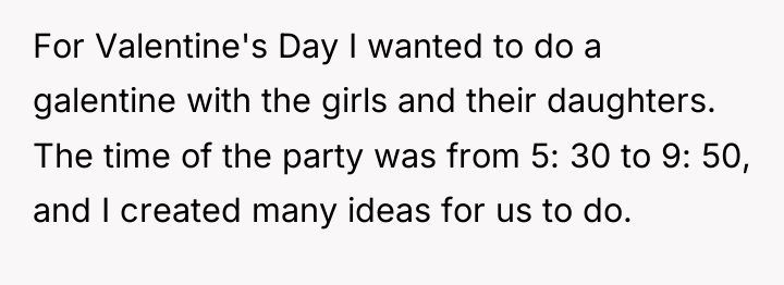 For Valentine's Day I wanted to do a galentine with...