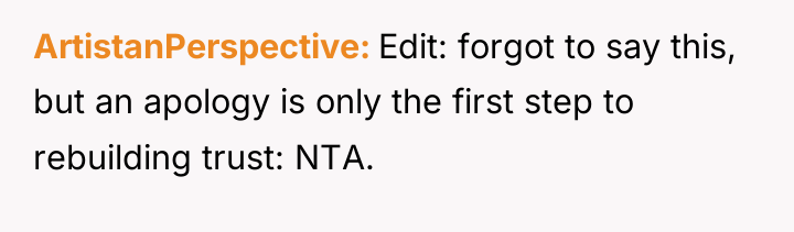 ArtistanPerspective Edit: forgot to say this, but an apology is...