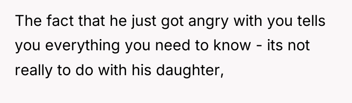 The fact that he just got angry with you tells...