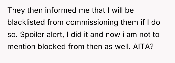 They then informed me that I will be blacklisted from...