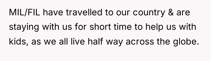 MIL/FIL have travelled to our country & are staying with...