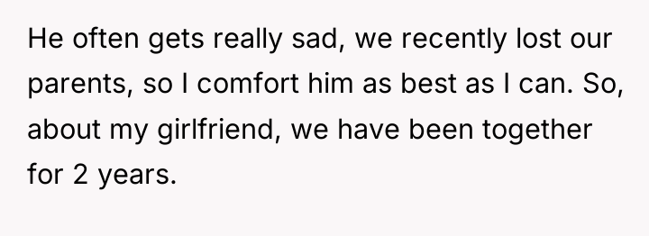 He often gets really sad, we recently lost our parents,...