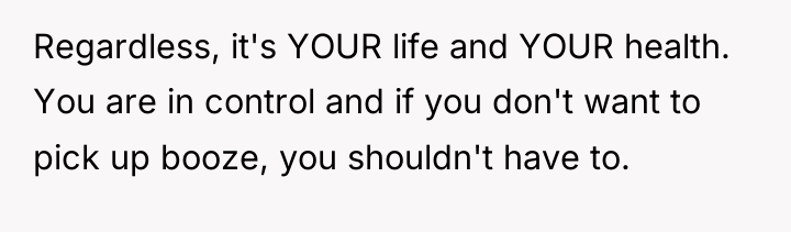 Regardless, it's YOUR life and YOUR health. You are in...