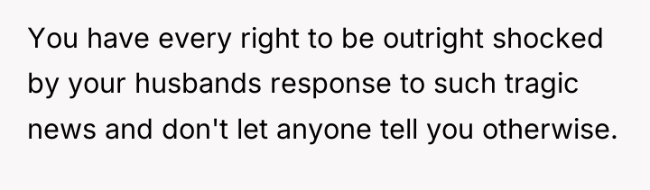 You have every right to be outright shocked by your...