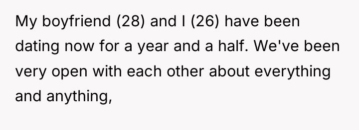 My boyfriend (28) and I (26) have been dating now...
